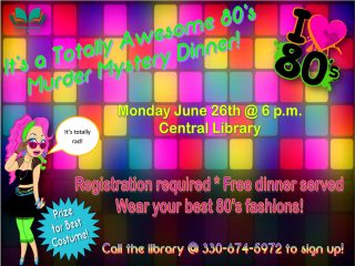 Totally Awesome 80's Murder Mystery Dinner @ Central Library | Millersburg | Ohio | United States
