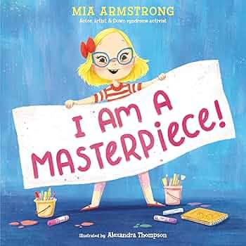 Girl holding sign saying "I Am A Masterpiece!"